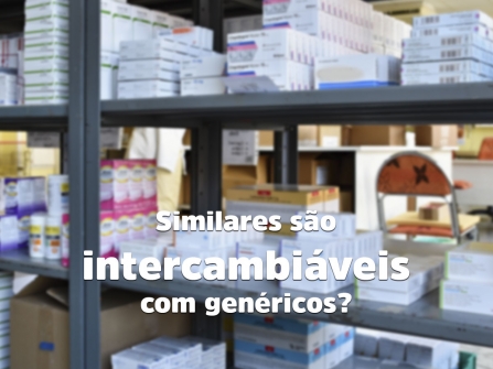 Imagem notícia Similares são intercambiáveis com genéricos?