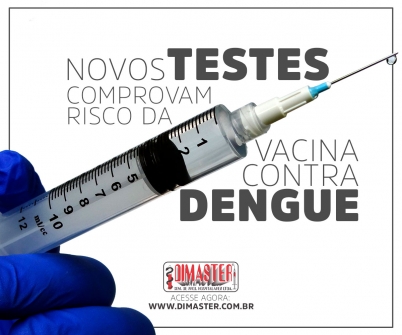 Imagem notícia Novos testes comprovam risco da vacina contra dengue